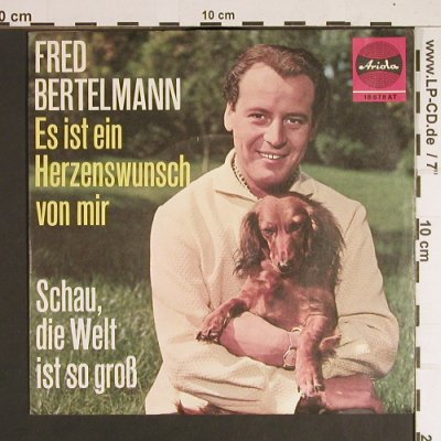 Bertelmann,Fred: Es ist ein Herzenswunsch von mir, Ariola(18 678 AT), D, 1966 - 7inch - S8522 - 2,50 Euro