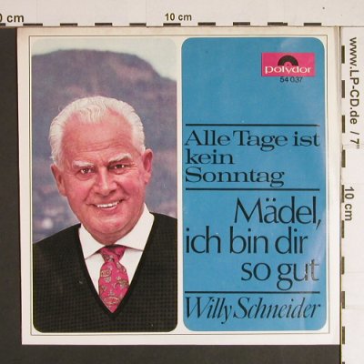 Schneider,Willy: Alle Tage ist kein Sonntag, Polydor(54 037), D, 1962 - 7inch - S8531 - 2,50 Euro