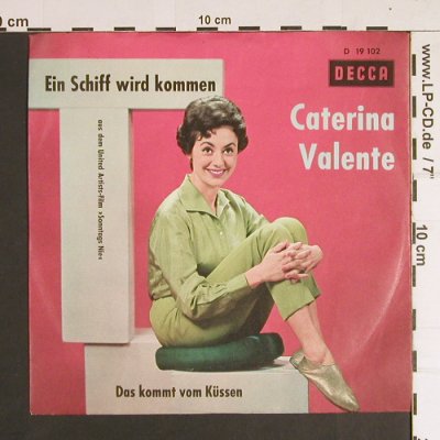 Valente,Caterina: Ein Schiff wird kommen, Decca(D 19 102), D,  - 7inch - S8725 - 4,00 Euro