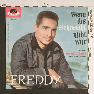 Freddy: Wenn die Sehnsucht nicht wär, Polydor(24 481), D,vg+/m-,  - 7inch - S8793 - 3,00 Euro