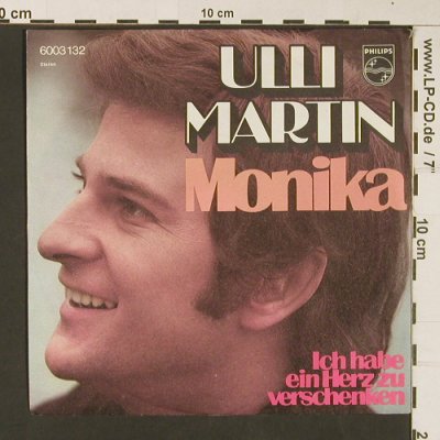 Martin,Ulli: Monika/IchHabeEinHerzZuVerschenken, Philips(6003 132), D,  - 7inch - S8957 - 3,00 Euro