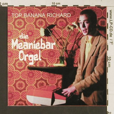 Top Banana Richard: Die Meanie Bar Orgel/Lieben tun+1, J&M 10(), CFSR,  - EP - S9250 - 3,00 Euro