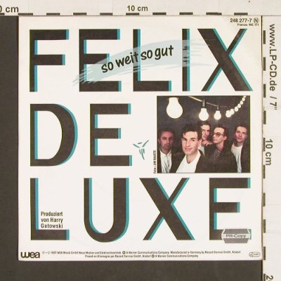 Felix De Luxe: So weit so gut, WEA(248 277-7 N), D, 1987 - 7inch - S9372 - 1,50 Euro