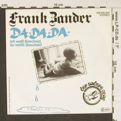 Zander,Frank: Da Da Da / Bleib Bei Mir, Hansa(104 419-100), D, 1982 - 7inch - S9914 - 2,50 Euro