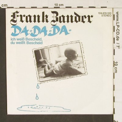 Zander,Frank: Da Da Da / Bleib Bei Mir, Hansa(104 419-100), D, 1982 - 7inch - S9914 - 2,50 Euro