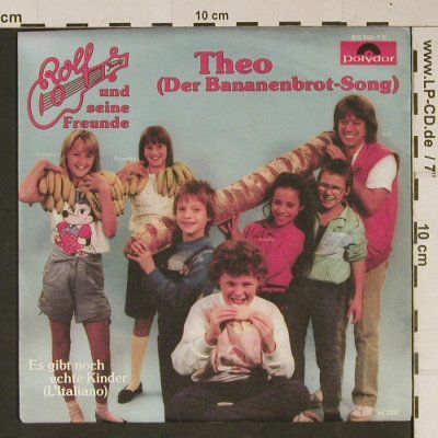 Rolf und seine Freunde: Theo (Der Bananenbrot-Song), Polydor(815 999-7), D, 1983 - 7inch - T1036 - 2,00 Euro