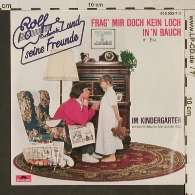 Rolf und seine Freunde: Frag' mir doch kein Loch in'n Bauch, Polydor(885 033-7), D, 1986 - 7inch - T1042 - 2,00 Euro