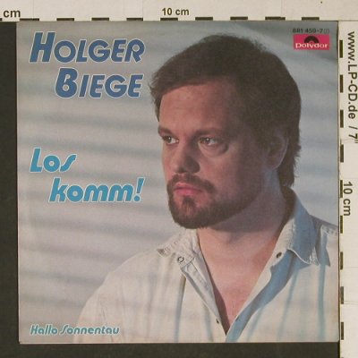 Biege,Holger: Los komm!, Polydor(881 459-7), D, 1985 - 7inch - T1044 - 1,50 Euro