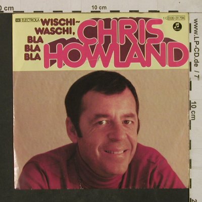 Howland,Chris: Wischi~Waschi,Bla Bla Bla, Columbia(006-31 794), D, 1976 - 7inch - T1815 - 4,00 Euro