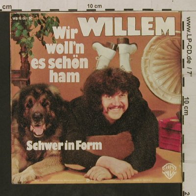Willem: Wir Woll'n Es Schön Ham, WB(WB 16 661), D, 1975 - 7inch - T1904 - 3,00 Euro
