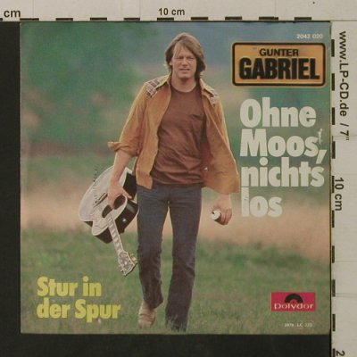 Gabriel,Gunter: Ohne Moos,nichts los, Polydor(2042 020), D, 1978 - 7inch - T2015 - 3,00 Euro