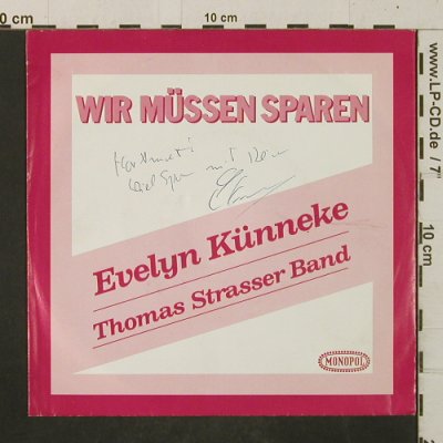 Künneke,Evelyn & ThomasStrasserBand: Wir müssen sparen / In Casablanca, Monopol(M 1085), D,signatur, 1983 - 7inch - T2945 - 10,00 Euro