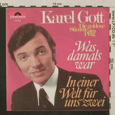 Gott,Karel: Was damals war/In einer Welt für..., Polydor(53 143), D, 1969 - 7inch - T2971 - 3,00 Euro