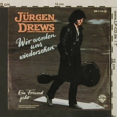 Drews,Jürgen: Wir werden uns wiedersehen, WB(WB 17 725), D, 1981 - 7inch - T3049 - 2,50 Euro