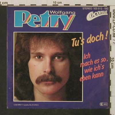 Petry,Wolfgang: Tu's doch! / Ich mach es so..., Coconut(103 512), D, 1981 - 7inch - T3103 - 2,00 Euro