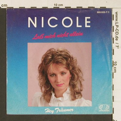Nicole: Laß mich nicht allein / Hey Träumer, Jupiter(885 022-7), D, 1985 - 7inch - T311 - 2,50 Euro