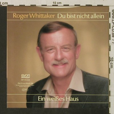 Whittaker,Roger: Du bist nicht allein/Ein weißesHaus, Avon(INT 111.649), D, 1988 - 7inch - T3137 - 2,00 Euro