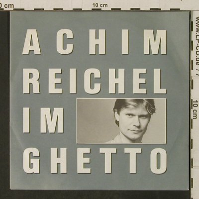Reichel,Achim: Im Ghetto / Seidenrosenduft, Ahorn(881 700-7), D, 1985 - 7inch - T3228 - 3,00 Euro