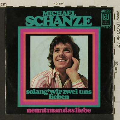 Schanze,Michael: Solang'wir zwei uns lieben, UA(35 199), D,  - 7inch - T3394 - 2,50 Euro