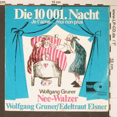 Gruner,Wolfgang & Edeltraud Elsner: Die 10001.Nacht/Nee-Walzer, TWR(14 520 AU), D,m-/VG+,  - 7inch - T4132 - 2,50 Euro