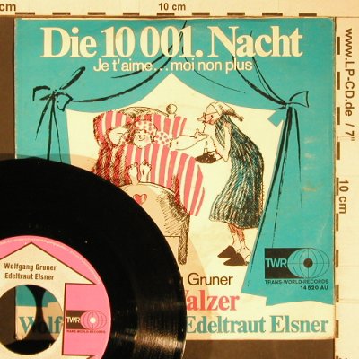Gruner,Wolfgang & Edeltraud Elsner: Die 10001.Nacht/Nee-Walzer, TWR(14 520 AU), D,m-/VG+,  - 7inch - T4132 - 2,50 Euro