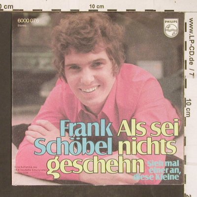 Schöbel,Frank: Als sei nichts geschehen, Philips(6000 076), D,  - 7inch - T4258 - 2,50 Euro