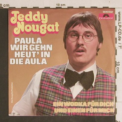 Teddy Nougat: Paula wie gehn heut' in die Aula, Polydor(2042 067), D, 1979 - 7inch - T4330 - 3,00 Euro