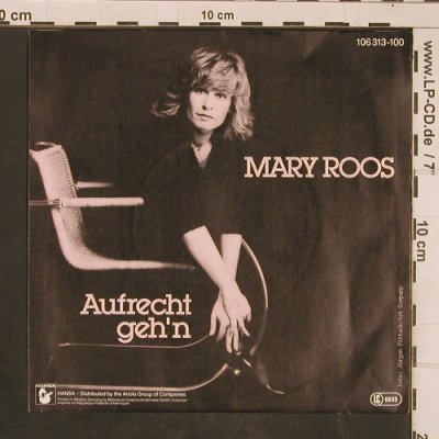 Roos,Mary: Aufrecht geh'n, Hansa(106 313-100), D, 1984 - 7inch - T4508 - 4,00 Euro