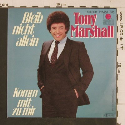 Marshall,Tony: Bleib nicht allein/Komm mit zu mir, Ariola(102 466-100), D, 1980 - 7inch - T4519 - 2,50 Euro
