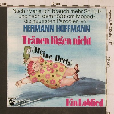 Hoffmann, Hermann: Tränen lügen nicht, Hansa(16 204 AT), D, 1975 - 7inch - T4584 - 3,00 Euro
