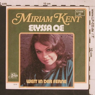 Kent,Miriam: Elyssa Oe/Weit in der Ferne, From(6.11689 AC), D, 1975 - 7inch - T4623 - 3,00 Euro