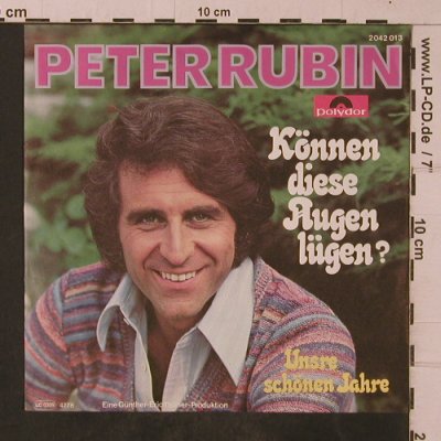 Rubin,Peter: Können diese Augen lügen?, Polydor(2042 013), D, 1978 - 7inch - T4724 - 3,00 Euro