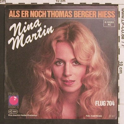 Martin,Nina: Als er noch Thomas Berger hiess, Pinball(6.12083 AC), D, 1977 - 7inch - T4889 - 3,00 Euro
