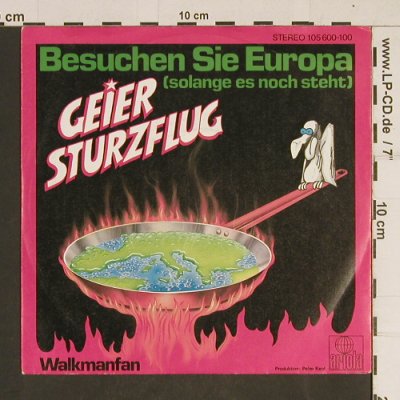 Geier Sturzflug: Besuchen Sie Europa / Walkmanfan, Ariola(105 600-100), D, 1983 - 7inch - T500 - 3,00 Euro