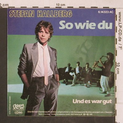 Hallberg,Stefan: So wie du, Fun Records(6.14323 AC), D, 1985 - 7inch - T5122 - 2,50 Euro