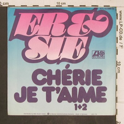 Er & Sie: Chérie Je T'aime 1+2, Atlantic(ATL 10 586), D, 1975 - 7inch - T5132 - 3,00 Euro