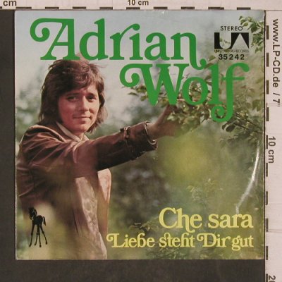 Wolf,Adrian: Che sara / Liebe steht dir gut, UA(35 242), D, m-/vg+,  - 7inch - T5424 - 4,00 Euro