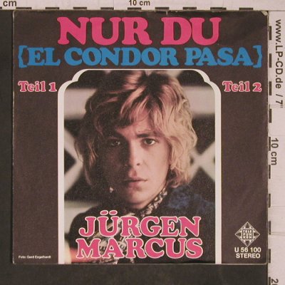 Marcus,Jürgen: Nur Du (El Condor Pasa), Telefunken(U 56 100), D,  - 7inch - T5427 - 3,00 Euro