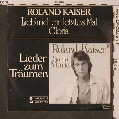 Kaiser,Roland: Lieb mich ein letztes Mal / Gloria, Hansa(103 025-100), D, 1981 - 7inch - T5571 - 2,50 Euro