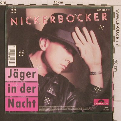 Nickerbocker: Jäger in der Nacht, m-/vg+, Polydor(883 148-7), D, 1985 - 7inch - T5695 - 4,00 Euro