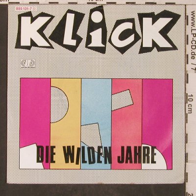 Klick: Die Wilden Jahre, Jupiter(885 131-7), D, 1986 - 7inch - T5709 - 4,50 Euro