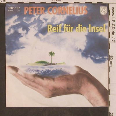 Cornelius,Peter: Reif für die Insel, Philips(6005 197), D, 1981 - 7inch - T5724 - 3,00 Euro
