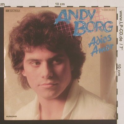 Borg,Andy: Adios Amor*2, Papagayo(006-53 927), D, 1982 - 7inch - T842 - 1,00 Euro
