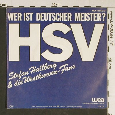 Hallberg,Stefan & Westkurven Fans: Wer IST Deutscher Meister ?, WEA(18 056 N), D, 1978 - 7inch - T874 - 3,00 Euro