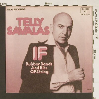Savalas,Telly: If /Rubber Bands and Bits of String, MCA(6.11608 AC), D, 1974 - 7inch - S8892 - 2,50 Euro