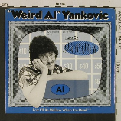 Yankovic, "Weird Al": I Lost On Jeopardy / I'll Be Mellow, Rock'n'Roll Rec.(ZS4 04469), US,ProStol, 1984 - 7inch - T2364 - 4,00 Euro