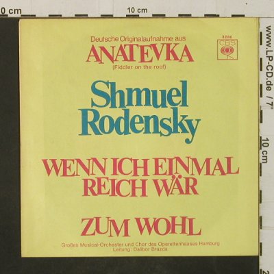 Rodensky, Shmuel (aus: Anatevka): Wenn ich einmal reich wär/Zum Wohl, CBS(3280), D,  - 7inch - T2972 - 3,00 Euro