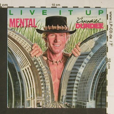 Crocodile Dundee: Live It Up, by Mental as Anything, Epic(EPC 650319 7), NL, 1987 - 7inch - T730 - 2,50 Euro
