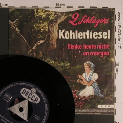 Heimatsänger, die: Köhlerliesel/Denk heute nicht an Mo, Decca(D 18 539), D, m-/vg+,  - 7inch - S8376 - 2,50 Euro