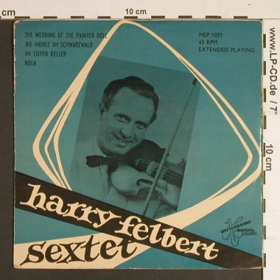 Felbert,Harry - Sextet: The Wedding of the Painted Doll, Metronome(MEP 1021), DK,vg+/m-,  - 7inch - S8446 - 3,00 Euro